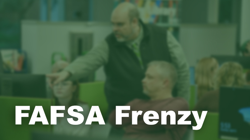 FAFSA Frenzy Event - Williamson Campus (May 9)